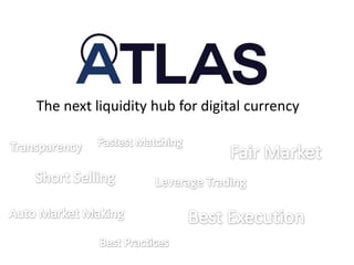 The next liquidity hub for digital currency
 