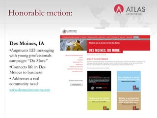 OutlineTrends in ED WebsitesThe Atlas ApproachEight components of a world class Economic Development websiteBest practices in each componentToday’s opportunities online What one Atlas client said last weekWrap up