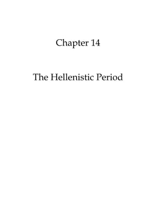Chapter 14
The Hellenistic Period
 