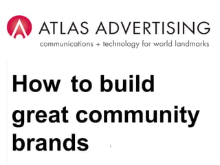How to Build Great Community Brands 
