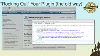 “Rocking Out” Your Plugin (the old way)




                                          7
 
