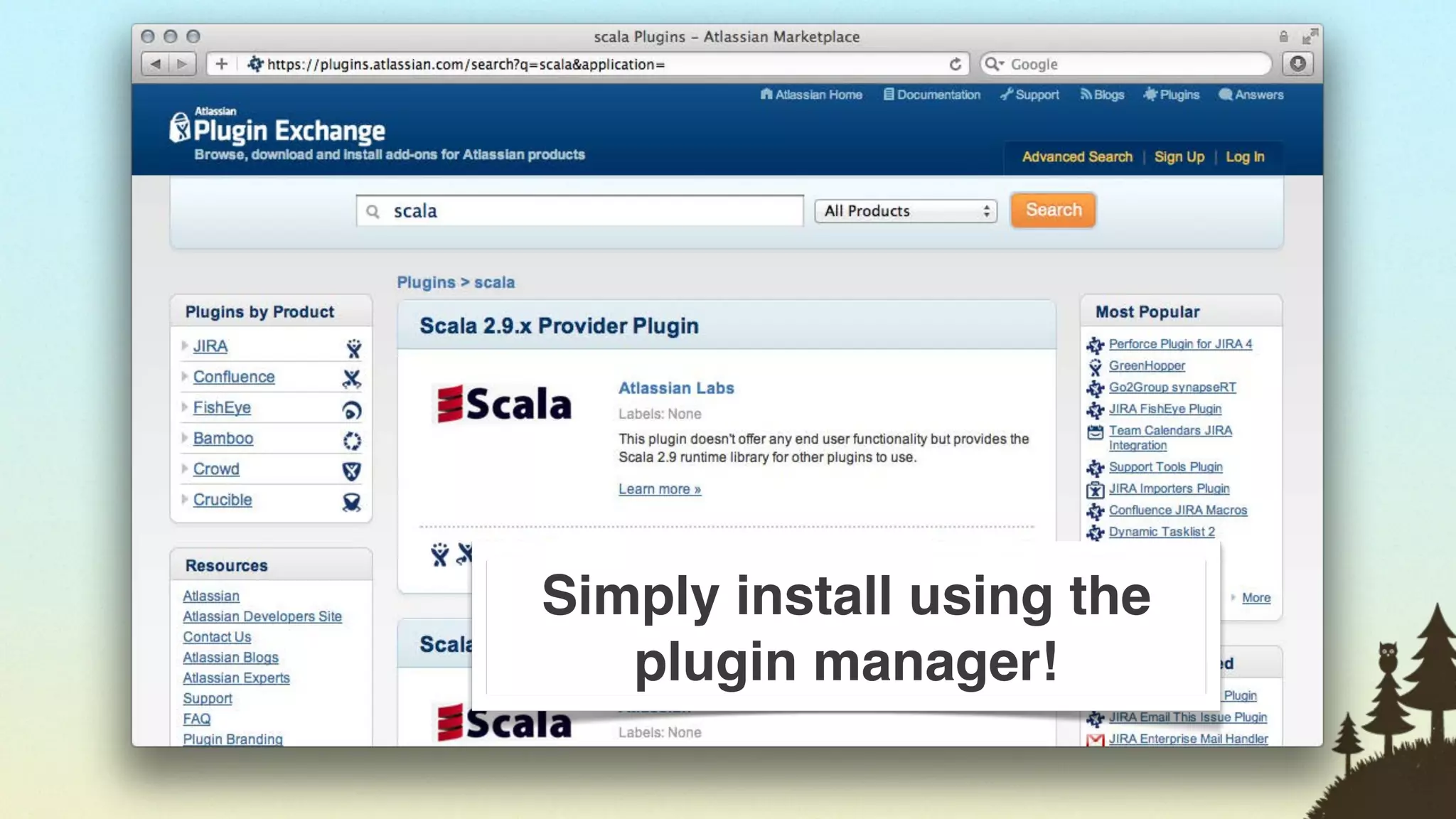 Simply install using the
   plugin manager!

                           32
 