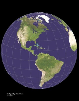 64
Daylight Map of the World
Credit: NASA
 