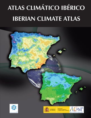 ATLAS CLIMÁTICO IBÉRICO
                                                                                                                                                                    IBERIAN CLIMATE ATLAS
El atlas climático constituye un medio de presentar, de forma gráfica, una síntesis de los conocimientos re-
ferentes al clima de un país o de una región, que se destina a un gran abanico de usuarios. El presente Atlas
Climático pretende describir las principales características climatológicas de la Península Ibérica donde
se incluyen las Islas Baleares, conforme a lo acordado entre los Servicios Meteorológicos de Portugal (IM,
I.P.) y de España (AEMet). Por criterios de continuidad geográfica y climática, en esta edición no se incluyen
las Islas de Macaronesia (Archipiélagos de Madeira, Azores y Canarias). La información básica utilizada
en la elaboración del Atlas ha sido la de las normales climatológicas (valores medios) correspondientes al




                                                                                                                 ATLAS CLIMÁTICO IBÉRICO - IBERIAN CLIMATE ATLAS
período 1971-2000. Los elementos climáticos que constan en este volumen son la Temperatura del Aire y
la Precipitación, tomando como base los datos de observación de estaciones meteorológicas y pluviomé-
tricas de las redes nacionales de Portugal Continental y España (Continental e Islas Baleares).




O atlas climático constitui um meio de apresentar, na forma gráfica, uma síntese dos conhecimentos refe-
rentes ao clima de um país ou de uma região, que se destina a uma gama alargada de utilizadores. O pre-
sente Atlas Climático pretende descrever as principais características climatológicas da Península Ibérica
onde se inclui as Ilhas Baleares, conforme acordado entre Serviços meteorológicos de Portugal (IM, I.P.) e
de Espanha (AEMet). Por critérios de continuidade geográfica e climática, nesta edição não se incluem as
Ilhas da Macaronésia (Arquipélagos da Madeira, dos Açores e das Canárias). A informação de base utiliza-
da na elaboração do Atlas foi a das normais climatológicas (valores médios) correspondentes ao período
1971-2000. Os elementos climáticos que constam neste volume são a Temperatura do ar e a Precipitação,
tendo por base os dados de observação de estações meteorológicas e postos udométricos das redes nacio-
nais de Portugal Continental e Espanha (Continental e Ilhas Baleares).




A climate atlas is composed of graphically information relating to the climate of a country or region, where
this information is to be used for a wide range of different users. This Climate Atlas is intended to describe
the main climatological characteristics of the Iberian Peninsula, including the Balearic Islands, as agreed
by the meteorological services of both Portugal (IM, I.P.) and Spain (AEMet). For reasons of geographical
and climatic continuity, this edition does not include the Macaronesian Islands (Archipelagos of Madeira,
the Azores and the Canary Islands). The basic information used to produce this Atlas was, in general, taken
from climate normals concerning 1971-2000 period. The climate elements included in this volume are air
temperature and precipitation, based on the observation data of meteorological stations and udometric
stations within the national networks of Mainland Portugal and Spain (Mainland and Balearic Islands).




ISBN: 978-84-7837-079-5



                                                  MINISTERIO                                                                                                                               MINISTERIO
                                     GOBIERNO     DE MEDIO AMBIENTE                                                                                                            GOBIERNO    DE MEDIO AMBIENTE
                                     DE ESPAÑA    Y MEDIO RURAL Y MARINO                                                                                                       DE ESPAÑA   Y MEDIO RURAL Y MARINO

9 788478 370795
     PVP: 15,00 E
     (IVA incluido)
 