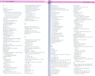 A                                             Aspectos gnatológicos do músculo              Confusão, 99                                Dificuldade(s)
                                               - esternocleidomastóideo, 202                 Conjuntivite, 78                            - de audição, 35, 67, 69, 72, 125
 Acne, 10                                      -levantador da escápula, 196                  Consolidação de fratura, 145                - respiratórias, 94
 Acúmulo de água, 28                           - masseter, parte superficial, 180            Contrações urinárias, aceleração das,       Disenteria,48
 Acupuntura                                    - pterigóideo lateral, 184                      27,57                                     Disfunção
 - ação na medicina tradicional chinesa,       - temporal, 175                               Convalescença, 48                           - autonômica, 5, 139
     3-7,9-15,17-23,25-29-35-39,     42-57,    - - parte anterior, 174                       Convulsão, 101                              - circulatória, 45
     59-61,63-65,67-73,75-77,79-84,            - - parte medial, 175                         Coriza, 42                                  - da(s) articulação(ões)
     87,88,91-95,97-101,104-113                - - parte posterior, 175                      Correlações do meridiano                    - - na porção inferior do tornozelo
 - auricular, corte transversal, 145           - trapézio, parte transversa, 192             - da bexiga, 41                                     (pronação/supinação),57
 Afasia, 99                                    Astigmatismo, 133                             - da vesícula biliar, 74                    - - superiores e inferiores do joelho, 60
Afecções da(s) articulação(ões)                Ataques de ansiedade, 31, 32                  - do baço, 24                               - miofacial, 17, 18,38,39
- do joelho, 23, 56, 59                                                                      - do coração, 30                            - sexual, 97, 135, 163
- metacarpofalângicas, 11°                     B                                             - do estômago, 16                           - - ejaculação
Agitação, 31, 64, 65                                                                         - do fígado, 86                             - - - espontânea, 50
'-   mental, 31                                                                              - do intestino delgado, 34                  - - - precoce, 91,141
                                               Bexiga, transtornos da, 51, 52
Alergias, 49, 78                                                                             - do intestino grosso, 8                    - - frigidez, 27, 141
                                               Brônquica, asma, 3-6,44-46,94,
Alterações circulatórias, 92                                                                 - do pericárdio, 62                         Dismenorréia, 10,26-29,56,79,91,
                                                 95, 135, 149
Amálgama, exposição ao, 153                                                                  - do pulmão, 2                                 135, 155
                                               Bronquite, 3-6, 45, 94, 137
Amenorréia, 91,135                                                                           - do rim, 58                                - com sangue menstrual escuro e com
                                               Bruxismo, 168, 176, 180, 182, 184
Amigdalite, 3, 4, 43, 129                      Bulimia, 135                                  - do triplo aquecedor, 67                        coágulos, 56
Anais, queixas, 153                                                                          Cotovelo, dor no, 143                       Dispnéia, 45, 46, 94, 149
- hemorróidas, 55, 155                                                                       - do tenista, v. Epicondilite               Distensão abdominal, 48
- prurido, 153                                 c                                             Coxalgia, 81, 82                            Distúrbios abdominais, 10, 12,21,25,26,
Anatomia da orelha externa (pavilhão                                                         Coxartrose, 232                               48,92
   auricular), 116, 117                        Cabeça, afecções da, 10, 137, 141             Crise da ansiedade, 31, 32                  Disúria, 28, 52,151,153,157
Angina do peito (angina pectoris), 45,         - v. Distúrbios específicos                   Crohn, doença de, 19                        Doença(s)
   63,153                                      Câimbra(s),145                                Crupe, 4                                    - alérgicas, 27
Anosmia, 15,42,43                              - do escritor, 6, 65                                                                      - arterial oclusiva crônica, 6
Ansiedade, 64, 65,100,127,151,153,159          - musculares, 55                                                                          - da locomoção, 163
                                               Calafrios, 10,23, 35, 43, 44, 69
                                                                                             D                                           - da pele, 4, 12,27,29,52,60,63,     133, 135,
Apendicite, 112
Apetite, perda do, 25, 26,48,49                Carpo, síndrome do túnel do, 143                                                               139, 159
                                                                                             Dedos                                       - - acne, 10
Apoplexia, 99                                  Caxumba, 137
                                                                                             - artrite, 11°                              - - eczema, 10,52,69, 129
Articulação                                    Cefalalgia, v. Cefaléia
                                                                                             - dor, 143                                  - - erupção facial, 11, 17
- do calcanhar, afecções, 23, 56, 57, 59, 60   Cefaléia, 5, 19,42,44,56,57,67,69,71-73,
                                                                                             Dente(s)                                    - da próstata, 157
- transtornos da, 84                             76,77,82,83,87,97-100,125,
                                                                                             - dor de, 9,15,17,18,38,73,75,95,110,       - - prostatite, 155
- - v. Articulações específicas                   141,163
                                                                                                  125,131                                - de Raynaud, 6
Artralgia, punho, 5                            - de ressaca, 198
                                                                                             - extração, 125                             - do fígado, 47, 87, 88,159
Artrite,                                       - por tensão, 57, 79,105
                                                                                             - infecção, 198                             - do trato respiratório, 3, 6, 45, 48, 53, 107,
- articulação(ões)                             Cervical, síndrome, 43, 44, 69, 71, 78, 83,
                                                                                             Dependência, 127, 131, 135, 157, 159, 163        147,159
- - do joelho, 28                                99, 107, 110
                                                                                             Depressão, 3, 5, 31, 61,127,159             - - v. Doenças específicas
- - esternoclavicular, 198                     Cervicalgia, 43, 44, 69, 71, 78, 83, 99,
                                                                                             Descrição do músculo, 168, 176, 182, 186,   Dor
- dedos, 11°                                     107,110
                                                                                                194,198,204,210,212,216,220,224,         - local na região da coluna vertebral, 108
- - da mão, 110                                Ciática, 55, 81
                                                                                               226,228,232,236,     240, 250, 252        - lombar, lombalgia, 35, 54, 55, 232, 234,
- osteoartrite, 11°                            Cinetose, 139
                                                                                             Diarréia, 19,22,25,26,28,48,50,61,               238,239
- periartrite do ombro (ombro                  Cistite, 28
                                                                                               87,157                                    - na porção inferior do abdome, 47
     congelado), 13, 14,224                    Colapso, 101                                  - com muco, 22                              - no abdome, 84
- reumatóide, 145                              Colecistopatia, 159                           - de odor fétido, 28                        - no quadril, 149,238,250,251, 253
Asma, 22, 45, 49, 61, 107, 137                 Cólica, 147
                                                                                             - do viajante, 12                           - no tendão de Aquiles (tendão do
- brônquica, 3-6, 44-46, 94, 95, 135, 149      Colite ulcerativa, 19                         - matutina, 61                                  calcâneo), 55, 56, 59
 
