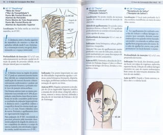 94                                                                                                                                                            o Vaso da Concepção (Ren Mal) 95


. VC 17 "Danzhong"                                                                             . VC 22 "Tiantu"                                  . VC 24 "Chengjiang"
     "Meio do Tórax"         ,                                                                   "Projeção Celestial"                              "Receptáculo da Saliva"
     ("Mar da Tranqüilidade")                                                                    ("Elevação Celeste")                              ("Receptor da Saliva")
     Ponto Mu Frontal (Ponto de
     Alarme) do Pericárdio                                                                     Localização: No ponto médio da incisura Localização: O local mais profundo da li-
     Ponto Mestre do Trato Respiratório                                                        jugular do esterno, ao nível da inserção da nha mediana mandibular, no meio do sulco
     Ponto Mu Frontal (Ponto de                                                                clavícula.                                  lábio-mento.
     Alarme) do Aquecedor Superior                                                             Método de agulhamento: De acordo com a
Localização: Na linha média ao nível dos
mamilos, no 4" Ele.
                                                                                               literatura chinesa, o Ponto VC 22 é agulhado
                                                                                               profundamente no sentido retroesternal nas
                                                                                               crises agudas de asma.
                                                                                                                                                    !   Se o agulhamento    for realizado
                                                                                                                                                   o fim de reduzir o reflexo faríngeo ex-
                                                                                                                                                                                            com



     I
     .   A distância entre aborda    superior
                                                                                               Profundidade
                                                                                               troesternal.
                                                                                                               da inserção:   0,5 a 1 cun, re-
                                                                                                                                                   cessivo (por exemplo, durante exame
                                                                                                                                                   endoscópico ou quando estiver fazendo
                                                                                                                                                   um molde), recomenda.seutilizar    uma
 do manúbrio do esterno e a base do
                                                                                               Indicação: Asma brônquica,      soluço, globus      agulha bem pequena antes do exame. Se
 apêndice xifóide mede 9 cun. Entretan-                                                        histericus, rouquidão.                              o   cabo   da agulha for curvo, esta pode
 to, a orientação ocorre, em geral,deter.                                                                                                          permanecer      no local durante o exame.
 minando-se o espaço intercostal.                                                              Atenção! No caso de agulhamento muito
                                                                                               profundo e no caso de infecções, existe ris-
                                                                                               co de mediastinite por causa dos espaços de       Profundidade    da inserção:     0,2 a 0,3 cun,
Profundidade da inserção: 0,3 a 0,5 cun,                                                       conexão no tecido conjuntivo.                     perpendicularmente.
subcutaneamente na direção caudal em di-
                                                                                               Ação na MTC: Estimula a descida do Qi in-
reção da ponta do processo xifóide, ou na                                                                                                        Indicação: Dor facial, dor dentária, parali-




     '
direção lateral para os mamilos.                                                               vertido do Pulmão, limpa o Calor e o Muco         sia facial, nevralgia do trigêmeo, sialorréia,
                                                                                               viscoso da laringe e do tórax, fortalece a voz,
                                                                                               acalma a tosse.                                   espasmo facial, redução do reflexo faríngeo
                                                                                                                                                 excessivo no caso de exame endoscópico,
               .                 .
     .   A.Iâmma.óssea na região d o ponto       Indicação: Um ponto importante no caso
                                                                                                                                                 bem como de intervenções dentárias (fei-
                                                                                                                                                 tura de um molde).
 VC l.Tpode ser anatomicamentemtiito             de dificuldades respiratórias agudas e crô-
 fina (devído ao comprometimento       na        nicas, asma brônquica, bronquite, dispnéia,                                                     Ação na MTC: Expele o Vento exterior, re-
 ossificação do esterno durante odesen.          toracalgia, problemas cardíacos funcionais,                                                     duz a dor e o edema facial.
 volvimento embrionário):      podem até         sensação de aperto no tórax.
 estar presentes forames, e portanto exis-
                                                 Ação na MTC: Regula e promove a circula-
 te risco de punção intracardíaca.
                                                 ção do Qi no Aquecedor Superior, tonifica
 Urnforame estemo mais ou menos pro-             a reunião do Qi do tórax (Zong Qi), abre o
 eminente é encontrado em 8.10% da po.           tórax, remove o muco víscoso, estimula a
 pulação:uma lâmina óssea fina ou mem-           descida do Qi invertido do Pulmão e do Qi
 brana de tecido conjuntivo pode tornar          do Estômago.
 os resultados da palpação imperceptíveis.
 A distância entre a superfície cutânea e
 a superfície dorsai do esternQ mede ape-
 nas 12 a 22 mm. Foram relatados casos
 de morte. Portanto, o agulhamento       deve
 ser rigorosamente tangencial.
 Para palpação do 4" ElC recomenda-se                                                                                               VC24
 procurar primeiro pela transição clara-
 mente palpável do ângulo do esterno en-
 tre o manúbrio do estemo e o corpo do
 esterno. Lateral a este está situada a segun-
 da costela, caudal encontra-se o 2" Ele.
 