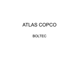ATLAS COPCO
BOLTEC
 