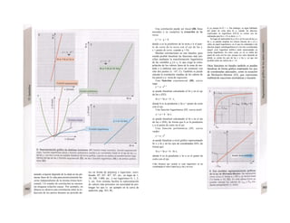 tamaño corporal depende de la edad en las pri- terminado y la disminución del número de ci
meras fases de la vida para posteriormente ha- güeñas.
cerse independiente de la misma (linea hori- Cuando se desea representar en coordena-
zontal). Un estudio de correlación no mostra- das variables de valores muy distintos (entre 1 y
ría ninguna relación causa/. Por ejemplo, en 100.000), se puede representar por un lado
Abacia se observa una correlación entre la re- las magnitudes pequeñas o prolongar los ejes,
ducción de los partos durante un período de- En este caso puede resultar útil expresar los da-
tos en forma de potencia o logaritmo, escri-
biendo 10°, ΙΟ1
, ΙΟ2
, 103
, etc., en lugar de 1,
10, 100, 1.000, etc., o sus logaritmos O, 1, 2,
3, etc. Este sistema facilita la representación
de valores más próximos sin necesidad de pro-
longar los ejes (v. un ejemplo en la curva de
audición, pág. 363, B).
Una correlación puede ser lineal (Dl, línea
morada) y se cumplirá la ecuación de la
recta:
y = a · χ + b
donde a es la pendiente de la recta y b el pun-
to de corte de la recta con el eje de las y
c = punto de corte, cuando χ = O).
Muchas correlaciones no son lineales, pero
resulta posible linealizar las funciones más sen-
cillas mediante la transformación logarítmica
de las variables χ y/o y, lo que exige la extra-
polación de los valores fuera de la zona de me-
dida o a elaborar una curva de contraste con
sólo dos puntos (v. 147, C). También se puede
calcular la correlación «media» de los valores de
los pared x-y: recta de regresión.
Una función exponencial (Dl, curva
roja):
y = a · eb x
se puede linealizar calculando el In y en el eje
de las y (D2):
In y = In a + b · x,
donde b es la pendiente y In a = punto de corte
con el eje.
Una función logarítmica (Dl, curva azul)
y = a + b · In x
se puede linealizar calculando el In x en el eje
de las x (D4), de forma que b es la pendiente
y a el punto de corte en el eje.
Una función polinómica (Dl, curva
verde)
y = a · xb
se puede linealizar a nivel gráfico representando
In x y In y en los ejes de coordenadas (D3), de
forma que:
In y = In a + b · In x,
donde b es la pendiente y In a es el punto de
corte con el eje.
Cabe destacar que cuando se usan logaritmos en las
coordenadas el valor O para las χ ο las y no exis-
te ya, porque In O = ·». Sin embargo, se sigue hablando
del punto de corte para In a, cuando las abscisas
expresadas en logaritmos (D3,4) se cortan con las
ordenadas para In x = O, es decir, x = 1.
En lugar de representar In χ ο In y en los ejes de las χ ο
las y, se pueden emplear los valores lineales de x y/o y
sobre un papel logarítmico, en el que las ordenadas o las
abscisas (papel «semilogaritmico») o las dos coordenadas
(papel «con logaritmo doble») están representadas en
escala logarítmica. En estos casos ya no se habla del
punto de corte con los ejes, porque ese valor depende de
dónde se cortan los ejes de las x y las y, ya que son
posibles todos los valores de x > O.
Otras funciones no lineales también se pueden
linealizar de forma gráfica empleando los ejes
de coordenadas adecuados, como la ecuación
de Michaelis-Menten (El), que representa
multitud de reacciones enzimáticas y mecanis-
 