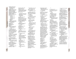 Glándulas bulbouretrales
308 digestivas 232 y
ss. endocrinas 268
uretrales 308
Glándulas ceruminosas 236
Glándulas de Brunner 244
Glándulas de los labios
vulvares 308 Glándulas
hormonales, crecimiento 272
Glándulas lacrimales 344
Glándulas mamarias
desarrollo 304 efecto de la
progesterona
303 efecto de la
prolactina
303 efecto de los
estrógenos
302 efecto de la
progesterona
303
producción de leche 304
Glándulas paratiroides 268,
290 Glándulas
salivales 326
circulación 214
Glándulas salivales
abdominales. υ.
Páncreas
Glándulas sudoríparas 222
inervación 78. 79 y ss.,
224 secreción
222, 224
equilibrio hídrico 168
Glaucoma 344 Glia 338
Glicentina (proglucagón) 284
Glicerina 282, 284 Glicina
34. 52, 248 acoplamiento
con 250 función de
transmisor 320
receptor 52, 55 F segundo
mensajero 55 F Glioma 338
Globo pálido 310, 326
Globulina(s) 92 ligadora de
cortisol
(= transcortina) 296
ligadora de tiroxina 288
Globulina A antihemófila 102
B 102
Globulina ligadora de cortisol
(= CBG = transcortina)
268, 303
Globulina ligadora de
hormonas sexuales (SHBG)
268, 302, 306 Globulina
ligadora de tiroxina
(TBG) 288
prealbúmina (TBPA) 288
Glomérulo, u. Riñon
Glomérulo olfatorio 340
Glomo aórtico 132
carotídeo 132 GLP-I
(péptido parecido al glucagón
= enteroglucagón) 230, 282.
284 Glucagón 230. 272.
282,
284. 288
efectos 283 A. 284, 285 C
glucogenólisis 284 lipólisis
256 secreción,
desencadenante
284
segundo mensajero 274
Glucocálix 12, 14
Glucocorticoides efectos 296
receptores 10, 296 síntesis
294, 296 Glucogénesis 282
Glucógeno degradación 274
músculo esquelético 58.
73 B
síntesis 274
Glucógeno fosforilasa 274
Glucogenólisis 72. 85
y s.. 284
STH 280
Glucogenosintetasa 274
Glucolípido 14
Glucólisis 142, 282
músculo 72
Gluconeogénesis 72, 282.
284
renal 148
Giucoroniltransferasa 250
Glucosa absorción intestinal
258.
262 concentración
plasmática
282
embarazo 304 regulación
272 deficiencia 242
depósito 282 diuresis
osmótica 172 equivalente
calórico 228 liberación de
glucagón
284
metabolismo 72. 282
miocardio 210
quimiosensores 282
reabsorción renal 156 y s.,
158
síntesis
aerobia 72. 282
anaerobia 72. 142,
282
sustrato energético 72,
210
transportador 22, 26. 156.
158, 258, 262, 284
valor de combustión 228
Glucosa-6-f osf ato,
metabolismo muscular
72
Glucósidos cardíacos 194
Glucosilación 12 Glucosuria
158, 172, 284 Glucurónido
de bilirrubina
250 GLUT
(transportador de
glucosa) 22. 158. 258
GLUT2 158, 258 GLUT4
284 GLUTS 158. 258
Glutamato 34, 52, 174,
258
astrocitos 338 código
genético 8 función de
transmisor 326,
336
células pilosas 342, 366
fotosensores 350, 354
potenciación a largo plazo
336 receptor
AMPA 55 F.
336
cóclea 366 receptor
NMDA 52. 55 F,
336 segundo
mensajero 55 F.
274, 276
sustancias gustativas 338
tipos de receptores 55 F
Glutamatodeshidrogenasa,
tubular 176
γ-glutamiltransferasa 158
Glutamina astrocitos 338
excreción de amoníaco
176
gluconeogénesis 282
Glutaminasa. tubular 176
Glutatión 158, 160. 286
conjugación 160. 250
conjugado 250 secreción
160 Glutaíión-S-transferasa
250 GnRH
(gonadoliberina) 230.
269, 280. 306 ciclo
menstrual 298. 300 GNRP
(proteína liberadora de
guanina nucleótido) 30
Gónadas 306 Gonadoliberina
(GnRH) 230.
269, 280, 306 ciclo
menstrual 298. 300
Gonadotropina coriónica
(HCG) 304
Gonadotropina coriónica
humana (HCG) 304
antígeno leucocitario (HLA)
96 Gradiente
electroquímico 26,
32
Grados Celsius 375 Grados
Fahrenheit 375 Grandes
números, cálculos
con 380 y s.
Granulaciones aracnoideas
310
Granulocitos 88, 104
eosinófilos 94
formación 94
neutrófilos, alergia 100
defensa inmune 94
migración 30
Granulos de secreción 12. 268
Granzima B 98 Grasa(s)
absorción en el intestino
252
depósito 230. 282
digestión 236. 252 fases
253 B páncreas 246
emulsión en el estómago
240, 252
equivalente calórico 228
fórmula estructural 227 B
metabolismo, insulina 284
necesidades diarias 252
sustrato energético 228
Grasa láctea 252 GRH
(hormona liberadora de
hormona del crecimiento =
somatoliberina) 269 GRP
(péptido liberador de
gastrina) 86. 230, 234, 240
pared gástrica 242 segundo
mensajero 276 Grupos
sanguíneos 100 GTP
(guanosina trifosfato)
274, 276, 278
transducina 348
GTPasa 276
transducina 350
Guanilciclasa
citoplásmica 278
retina 350
vasos coronarios 210
Guanina 8 Guanosina
difosfato (GDP)
274
Guanosina monofosfato
cíclica (cGMP) 348
Guanosina trifosfato (GTP)
274, 276, 278, 348 a-
gustducina 338
H
H+
-ATPasa 26, 174
lisosomal 14 H+
/K* ATPasa
26. 28 células de reserva
gástricas
242
colon 262
túbulo renal 174. 182
H2 (hidrógeno), intestino
grueso 264 H2O. υ.
Agua Habituación 336
Haces musculares 316
función 317 B
HADH (nicotinamida-adenina
dinucleótido reducido)
39 C
Hambre 142
edema 208
efectos metabólicos 283 A
reservas de energía 282
Hapteno 100 Haptoglobina
90 Haustras. intestino grueso
264
Haz de His. corazón 192 Hb.
v. Hemoglobina HBSEP
(proteína exportadora de sales
biliares humana) 248. 250
HCG (gonadotropina
coriónica humana) 304 HCl
142. 238
estómago 238, 258
HCM (hemoglobina
corpuscular media) 88f,
89 C
HCO3". υ. Bicarbonato
HCS (somatotropina
coriónica humana) 304
HDL (proteínas de alta
densidad) 254. 256
efecto de los estrógenos
302
Heces 262, 264
color 250
Helicotrema 364. 366
Helio, determinación del
volumen residual 114
Hematócrito 88. 150, 168
comportamiento en la
altura 136
viscosidad de la sangre 92
Hemeralopia. u. Ceguera
nocturna 352 Hemo 88, 128
Hemocromatosis 90
Hemofilia A 104
Hemoglobina (Hb) 88. 90.
92, 128
concentración en la sanare
128
fetal (HbF) 128. 220
formación 250 síntesis 10.
90 síntesis de carbamato
124 lampón hemático 124
138. 140, 146 tipos 128
Hemolisis 88 ictericia
prehepática 250 transfusión
errónea 100 Hemopexina 90
Hemorragia menstrual 280.
298 y s.
Hemosiderina 90 Hemostasia
102 Hemoxigenasa 90
Hendidura 352 Heparina
104, 256 Herzio. unidad de
medida
374 HGF (factor de
crecimiento
hepatocitario) 278
Hidratos de carbono
absorción intestinal 258
digestión 258 enzimas
pancreáticas 246 equivalente
calórico 228 metabolismo
282
efecto del cortisol 296
nutrición 226 sustrato
energético 228 Hidrocefalia
310 Hidrocortisona. lugar de
síntesis 296 Hidrolasa
de los esteres de
colesterol 252
Hidrolasas de
pteroilpoliglutamato 260
1 Ιβ-hidroxiesteroide-
deshidrogenasa 300 11-
hidroxiesteroide-
oxidorreductasa 182,
296
11-hidroxilasa deficiencia 296
glándula suprarrenal 294 21-
hidroxilasa deficiencia 296
glándula suprarrenal 294 24-
hidroxilasa, calcidiol 292 17-
hidroxilasa. glándula
suprarrenal 294 5-
hidroxitriptamina
(5-HT), u. Serotonina
Hierro 88, 92 absorción en
el duodeno 90 almacén 90
deficiencia 90 funciones 90
 
