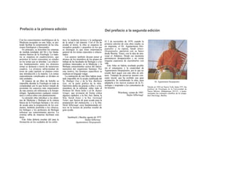 Prefacio a la primera edición Del prefacio a la segunda edición
Con los conocimientos morfológicos de la
Medicina recogidos en este Atlas, se pre-
tende facilitar la comprensión de las rela-
ciones fisiológicas y funcionales.
En principio, se describen los sistemas
de medida (unidades del SI) y los funda-
mentos básicos de la Fisiología. La mate-
ria se organiza en cuadros/textos, que
permiten al lector concentrar su estudio
en los temas que se abordan. Las relacio-
nes fundamentales entre los distintos
temas se destacan a través de numerosos
cuadros. La primera tabla/unidad de
texto de cada capítulo se plantea como
una introducción a la materia. Los temas
especialmente complicados se dividen en
más unidades.
Al tratarse de un libro de bolsillo es
imposible abordar la Fisiología en toda su
complejidad, por lo que hemos tratado de
presentar los aspectos más importantes
de esta ciencia con referencias a la fisiopa-
tología. Agradeceremos cualquier comen-
tario o crítica sobre este planteamiento.
La presente obra introduce a los alum-
nos de Medicina y Biología en la ciencia
básica de la Fisiología humana y les sirve
de ayuda para la preparación de los exá-
menes; también posibilita a los clínicos,
los biólogos y los profesores de Biología
refrescar sus conocimientos previos. La
extensa tabla de materias facilitará esta
tarea.
Este Atlas debería resultar útil para la
formación en los cuidados de los enfer-
mos, la medicina técnica y la pedagogía
de la salud y del deporte. Con el fin de
ayudar al lector, la obra se organiza en
recuadros grandes y pequeños en los que
se distingue lo que tiene importancia
general de los temas especiales o relacio-
nados.
Los autores también desean poner al
alcance de los miembros de los grupos de
trabajo de las facultades de Biología y a los
profanos interesados en la Medicina y la
Biología conocimientos acerca del funcio-
namiento del organismo humano. Por
este motivo, los términos específicos se
explican en lenguaje vulgar.
La realización de este libro habría resul-
tado imposible sin la ayuda cualificada del
Sr. Rüdiger Gay y de la Sra. Barbara
Gay, en la parte gráfica de la obra.
Queremos darles las gracias a ellos y a los¡
miembros de la editorial, sobre todo al
Profesor Dr. Horst Seller y al Dr. Rainer
Greger, que revisaron de forma crítica
algunos capítulos; a la Sra. Inés /ñama, la
Srta. Sarah Jones y la Sra. Gertraud
Vetter, que fueron de gran ayuda para la
preparación del manuscrito, y a la Dra.
Heidi Silbernagl, cuya fundamentada crí-
tica en la lectura de pruebas resultó de
gran ayuda.
Innsbruck y Basilea, agosto de 1975
Stefan Silbernac
Agamemnon Despopoulo
El 2 de noviembre de 1979, cuando la
primera edición de esta obra estaba ya
en imprenta, el Dr. Agamemnon Des-
popoulos y su esposa, Sarah Jones-
Despopoulos, partieron con su barco
desde Bizerta, Túnez, con la idea de atra-
vesar el Atlántico. Desde ese momento
permanecen desaparecidos y no existe
ninguna esperanza de encontrarlos con
vida.
Este Atlas no habría resultado posible
sin el entusiasmo y la creatividad de
Agamemnon Despopoulos, por lo que no
resultó fácil seguir con esta obra en soli-
tario. Tratando de preservar nuestro con-
cepto inicial, que ha recibido una gran
aceptación, he reelaborado la obra, para
adaptarla a los nuevos avances de la Fi-
siología y responder a los comentarios de
los lectores.
Würzburg, verano de 1983
Stefan Silbernagl
Dr. Agamemnon Despopoulos
Nacido en 1924 en Nueva York, hasta 1971 fue
profesor de Fisiología en la Universidad de
Nuevo México, Albuquerque, EE.UU., y poste-
riormente fue consejero científico de la compa-
ñía Ciba-Geigy, Basilea.
 