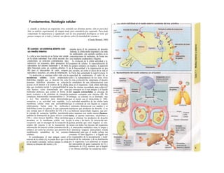 Fundamentos, fisiología celular
«...cuando se deshace un organismo vivo, aislando sus distintas partes, sólo es para fací
litar su análisis experimental, de ningún modo para entenderlo por separado. Para pode
comprender la importancia y significado real de una propiedad fisiológica, se tiene qui
pensar siempre en el todo y valorar sus efectos sobre la totalidad del sistema.»
(Claude Bernard, 186S|
El cuerpo: un sistema abierto con
un medio interno
La vida se nos muestra en su forma más simple
en la célula individual. Esta célula necesita dos
condiciones, en principio contrapuestas, para
sobrevivir: en ocasiones, debe protegerse del
«desorden» del entorno inanimado y, en otras,
debe funcionar como un «sistema abierto» (v.
40) para el intercambio de calor, oxígeno,
nutrientes y desechos, así como de información.
La protección se consigue sobre todo con la
membrana celular, cuyas propiedades
hidrófobas impiden que se mezclen los com-
ponentes hidrófilos presentes en solución
acuosa en el interior y el exterior de la célula,
algo que resultaría mortal. La permeabilidad de
esta barrera viene determinada por unas
moléculas proteicas, que actúan en forma de
poros (canales) o de proteínas de transporte
complejas, denominadas transportadoras (v. 26
y ss.). Son selectivas para determinadas
sustancias y su actividad está regulada. La
membrana celular tiene una permeabilidad
relativamente buena para las moléculas
hidrófobas (como los gases), lo que representa
una ventaja para el intercambio de CO2 y 02 y
la entrada de sustancias lipófilas, permitiendo
también la eliminación de gases tóxicos (como
CO) y otros tóxicos lipófilos. Otras proteínas
presentes en la membrana celular son los
receptores, que se encargan de la recepción de
señales del entorno y de la transmisión de
información del interior celular (transducción de
señales), así como las enzimas, que permiten la
modificación metabólica de los sustratos
celulares.
Si consideramos el mar antiguo como el
entorno de la célula (A), se puede decir que vivía
en un medio constante, incluso aunque la célula
obtenía su alimento del mismo y eli-
minaba hacia él las sustancias de desecho
Además, la célula podía responder a las seña
les ambientales, por ejemplo cambios en la
concentraciones de nutrientes, de forma mo
tora mediante seudópodos o flagelos.
La evolución de la célula individual a lo:
conjuntos de células, la especialización d(
los grupos celulares en órganos, la apariciór
de la bisexualidad y la organización en gru
pos sociales, así como el inicio de la vida er
la Tierra han aumentado la supervivencia, le
capacidad de rendimiento, el radio de ac
ción y la independencia de los seres vivos
En esta evolución fue importante el desarro
lio simultáneo de una infraestructura com
pleja en el organismo. Cada célula individua
tiene las mismas necesidades para sobreviví!
que conseguía en el mar antiguo y el liquide
del espacio extracelular se encarga de
mantener constante este entorno (B). Sir
embargo, su volumen no es ilimitado, sine
que es menor que el intracelular (v. 168).
La actividad metabólica de las células haría
que el contenido de este líquido en oxígeno
y nutrientes disminuyera con rapidez y se
sustituyera por productos de desecho, si no
se hubieran desarrollado órganos, que per-
miten mantener este medio interno (homeos-
tasis), al aportar nutrientes, electrólitos y
agua y eliminar los productos de desecho
por la orina y las heces. La circu/ación san-
guínea permite que estos órganos se rela-
cionen con todos los rincones del organismo
y el intercambio metabólico entre la sangre y
el intersticio (espacio intercelular) resulta
fundamental para que el medio celular sea
constante. El tubo digestivo y el hígado son
los responsables de la incorporación y modi-
ficación de los nutrientes y de su distribución
por el organismo. Los pulmones se ocupan
del intercambio de gases (captación de O2 y
eliminación de CO2), mientras que el hígado
y los ríñones eliminan las sustancias extra-
 