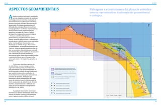 ASPECTOS GEOAMBIENTAIS
24 25
ATLAS ICAPUÍ
planície costeira de Icapuí é constituída
por um complexo conjunto de unidades
morfológicas decorrentes das mudanças do
nível relativo do mar e flutuações climáticas
durante o período geológico denominado de
Quaternário. Os mapas geoambientais e a
definição dos principais fluxos de matéria e
energia geradores das formas representativas
destes eventos foram sistematizados na
sequência de mapas da Planície Costeira
de Icapuí. As composições geomorfológicas
− terraços marinhos holocênicos e
pleistocênicos, gerações de dunas, lagoas,
laguna, estuários, falésias vivas e paleofalésias,
faixa de praia e delta de maré foram originadas
pelos eventos globais relacionados com
mudanças no volume da água dos oceanos
(as paleofalésias, localmente denominadas de
“morros”, foram originadas quando o nível do
mar se encontrava mais elevado que o atual),
movimentos das placas tectônicas relacionados
com a formação do Oceano Atlântico e
alternâncias entre climas mais úmidos e áridos
a semiáridos (ideais para o transporte das
areias pelo vento e formação das gerações de
dunas).
	 Os terraços marinhos registraram
os dois últimos eventos transgressivos e
regressões subsequentes, inseridos entre
uma paleofalésia com aproximadamente 30
km de extensão e o delta de maré (ebb delta),
que também evidenciou as oscilações do
nível relativo do mar. Datações radiométricas
(conchas de bivalves), sondagens que
definiram as fácies sedimentares de antigos
níveis de praia (terraços) e a delimitação de
níveis escalonados de plataforma de abrasão
marinha, proporcionaram a definição das
cotas do mar nos máximos transgressivos
(MEIRELES et al., 2005).
	 A gradação lateral entre os terraços
marinhos e as demais morfologias deste setor
central da planície costeira, principalmente
entre a laguna, estuário e delta de maré,
Paisagens e ecossistemas da planície costeira:
setores representativos da diversidade geoambiental
e ecológica.
A
 