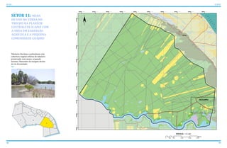 78 79
ATLAS ICAPUÍ
SETOR 11: MAPA
DE USO DA TERRA NO
TRECHO DA PLANÍCIE
COSTEIRA DE ICAPUÍ COM
A ÁREA EM EXPANSÃO
AGRÍCOLA E A PEQUENA
COMUNIDADE GUAJIRU
Tabuleiro litorâneo e paleodunas com
cobertura vegetal arbórea de tabuleiro
preservada, com menor ocupação
humana. Nascentes da margem direita
do rio Arrombado.
 