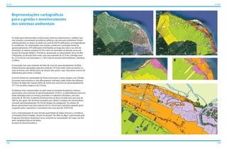 144 145
ATLAS ICAPUÍ
Representações cartográficas
para a gestão e monitoramento
dos sistemas ambientais
Os dados georreferenciados evidenciaram números interessantes e inéditos que
irão orientar a formulação de políticas públicas e de educação ambiental. Foram
individualizadas no banco de dados um total de 8.070 edificações correspondentes
às residências. As relacionadas com escolas, comércios e pousadas foram de
aproximadamente 270 edificações distribuídas ao longo das vilas e na sede do
município. A rodovia estadual CE-261 entra no município na direção norte-sul
através da Fazenda Belém e Petrobras, alcançando as comunidades Serra do Mar
e Mutamba, na direção leste-oeste com uma extensão de 42,4 km. Interliga mais
de 127,6 km de vias municipais e 1.181,3 km de acessos intermediários, caminhos
e trilhas.
O município tem uma extensão de linha de costa de aproximadamente 46,0km.
A faixa de praia apresentou uma área total de 197,0 ha (setor entre as marés) e a
zona de berma com 28,4ha (área de alcance das marés e que representa reserva de
sedimentos para evitar a erosão).
O trecho diante da comunidade de Ponta Grossa tem a maior largura com 250,0m
(as praias mais estreitas e com afloramentos rochosos, estão diante das falésias).
O banco de algas dos Cajuais (delta de maré) tem uma área de aproximadamente
577,3 ha (a maior largura é de 2,0 km).
As falésias vivas, concentradas no setor mais ao noroeste da planície costeira,
apresentam uma extensão de aproximadamente 4,0 km e as paleofalésias (morros)
estão alinhadas entre os terraços marinhos e o tabuleiro litorâneo, com uma
extensão de 30,4 km. A planície fluviomarinha da Barra Grande tem uma área de
580 ha, dos quais 104 ha foram ocupados por salinas e tanques de carcinicultura,
restando aproximadamente 91,0 ha de bosque de manguezal. Os campos de
dunas apresentam uma área total de 643 ha. Os terraços marinhos (grande parte
ocupados pelos coqueirais e carnaubais) tem uma área de 3.065,0 ha.
Com a sistematização de uma elevada quantidade de dados técnicos e científicos,
a Fundação Brasil Cidadão, através do projeto “De Olho na Água”, patrocinado pelo
Programa Petrobrás Ambiental, torna acessível às comunidades de Icapuí um dos
mais completos bancos de dados
de parte do litoral brasileiro.
 
