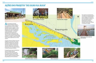 148 149
ATLAS ICAPUÍ
AÇÕES DO PROJETO “DE OLHO NA ÁGUA”
Passarela sobre o mangue
Passarela sobre o mangue
Mirante para observação da
vida marinha
Horta comunitária
Viveiro de mudas de mangue
Canteiro bio-séptico e cisterna
Aproximidade da Estação
Ambiental Mangue Pequeno
com o manguezal e banco de algas é
estratégica, uma vez que tem como
desafios recuperar e ampliar – foram
plantadas mais de 50.000 mudas de
manguezal em salinas abandonadas
e áreas desmatadas – os sistemas
ambientais amortecedores das
consequências do aquecimento da
Terra. As ações em andamento estão
voltadas para aumentar a produtividade
pesqueira e proteger o litoral icapuiense
contra efeitos progressivos da erosão
costeira.
A Estação Ambiental Mangue Pequeno
(EAMP) foi construída para realizar
atividades voltadas para a educação
ambiental e cidadã, monitoramento
das aves migratórias e do peixe-boi
marinho, recuperação, conservação e
preservação dos ecossistemas marinho
e costeiro e pesquisa científica.
É composta pelo Centro de Referência,
Viveiros de Mudas Nativas,
Passarela e Observatório Jacumã.
São cotidianamente utilizados pela
população icapuiense para realizar
ações de melhoria da biodiversidade e
da qualidade de vida comunitária.
Um conjunto de equipamentos
concebido de forma participativa
e que congrega conhecimentos
técnico-científicos e tradicionais
das comunidades litorâneas,
fundamentando práticas
direcionadas para melhoria
ambiental, educacional, cultural
e econômica da região.
 