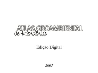 Edição Digital



    2003
 