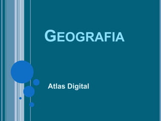 Geografia Atlas Digital 
