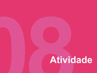 Atividade
 