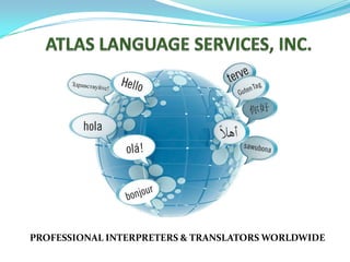 PROFESSIONAL INTERPRETERS & TRANSLATORS WORLDWIDE
 