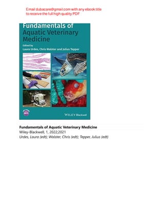 Fundamentals of Aquatic Veterinary Medicine
Wiley-Blackwell, 1, 2022;2021
Urdes, Laura (edt); Walster, Chris (edt); Tepper, Julius (edt)
 