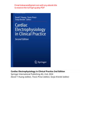 Cardiac Electrophysiology in Clinical Practice 2nd Edition
Springer International Publishing AG, 2nd, 2024
David T. Huang (editor), Travis Prinzi (editor), Sonja Kreckel (editor)
 