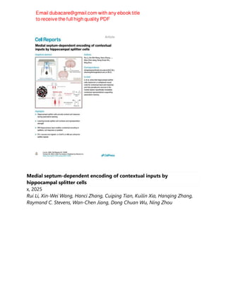 Medial septum-dependent encoding of contextual inputs by
hippocampal splitter cells
x, 2025
Rui Li, Xin-Wei Wang, Hanci Zhang, Cuiping Tian, Kuilin Xia, Hanqing Zhang,
Raymond C. Stevens, Wan-Chen Jiang, Dong Chuan Wu, Ning Zhou
 