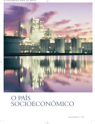ATLAS DE PORTUGAL IGP 131
O PAÍS
SOCIOECONÓMICO
871_05_Miolo_Pags131a174 06/02/02 9:29 Página 131
 
