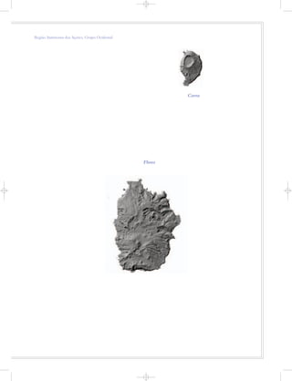 Região Autónoma dos Açores, Grupo Ocidental
Corvo
Flores
 