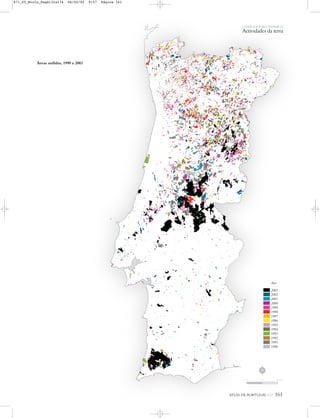 ATLAS DE PORTUGAL IGP 161
Áreas ardidas, 1990 a 2003
Ano
2003
2002
2001
2000
1999
1998
1997
1996
1995
1994
1993
1992
1991
1990
O PAÍS SOCIOECONÓMICO
Actividades da terra
N
0 25 50 km
871_05_Miolo_Pags131a174 06/02/02 9:57 Página 161
 