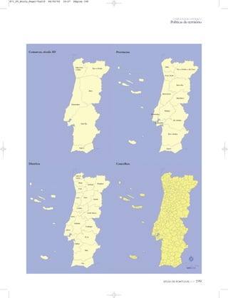 O PAÍS SOCIOECONÓMICO
Políticas do território
ATLAS DE PORTUGAL IGP 199
Comarcas, século XV
Distritos Concelhos
Províncias
N
0 25 50 km
871_05_Miolo_Pags175a210 06/02/02 10:27 Página 199
 