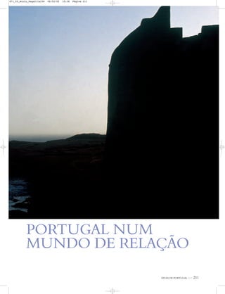 ATLAS DE PORTUGAL IGP 211
PORTUGAL NUM
MUNDO DE RELAÇÃO
871_05_Miolo_Pags211a238 06/02/02 10:38 Página 211
 