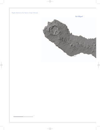 Região Autónoma dos Açores, Grupo Oriental
São Miguel
0 5 10 km
 