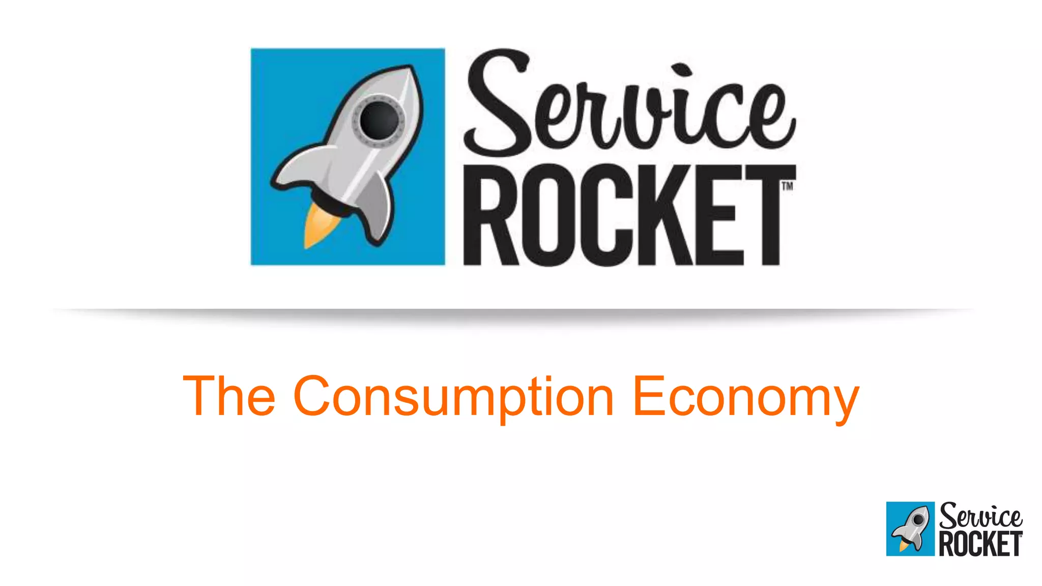 The Consumption Economy
 