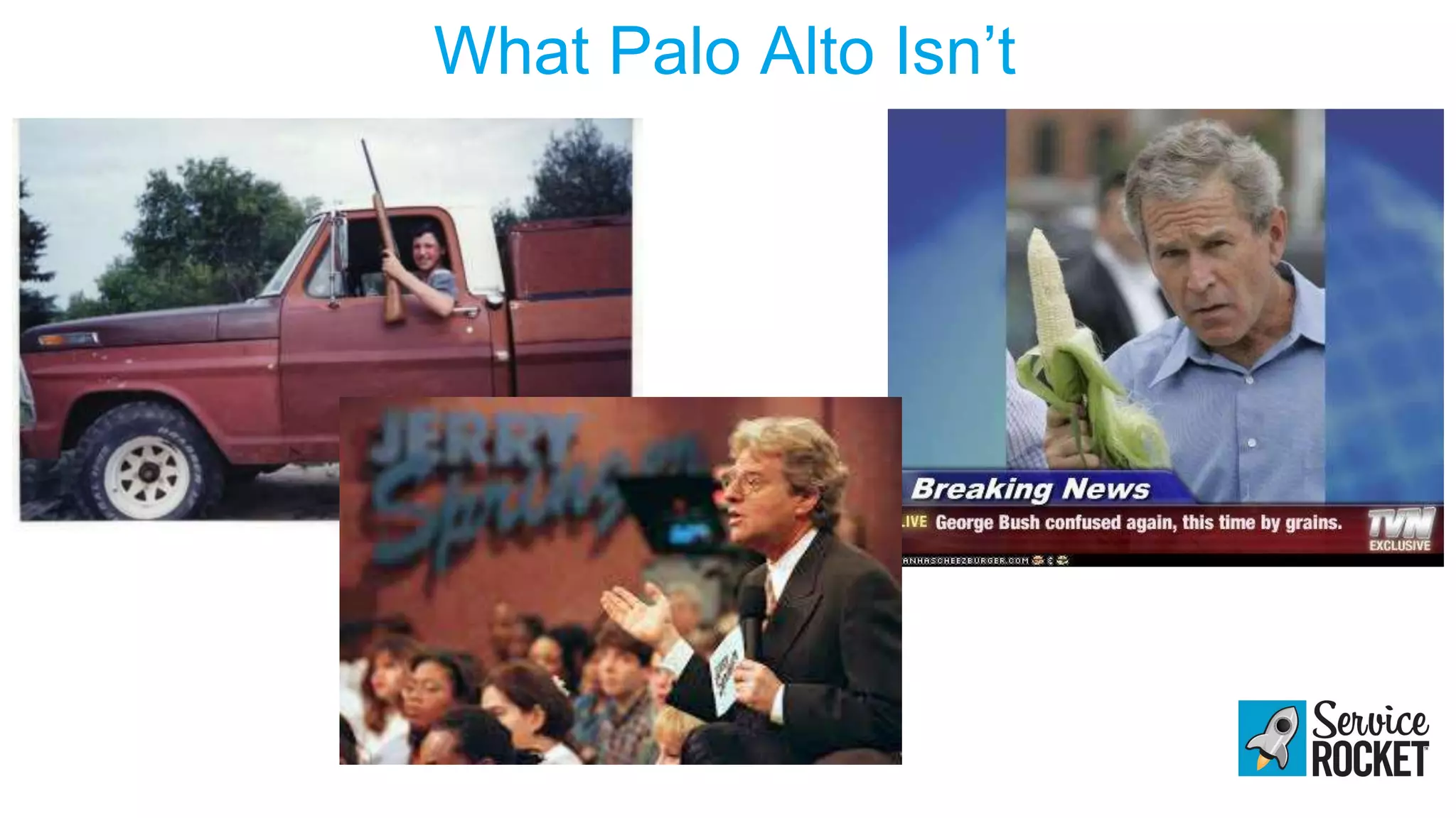What Palo Alto Isn’t
 