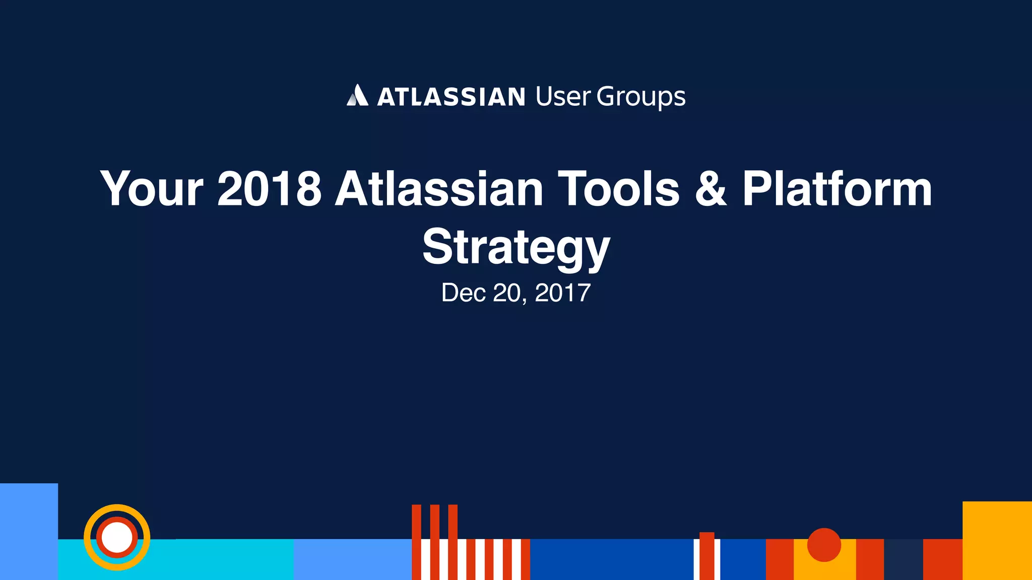 Atlassian Tools and Platform Strategy | PPT