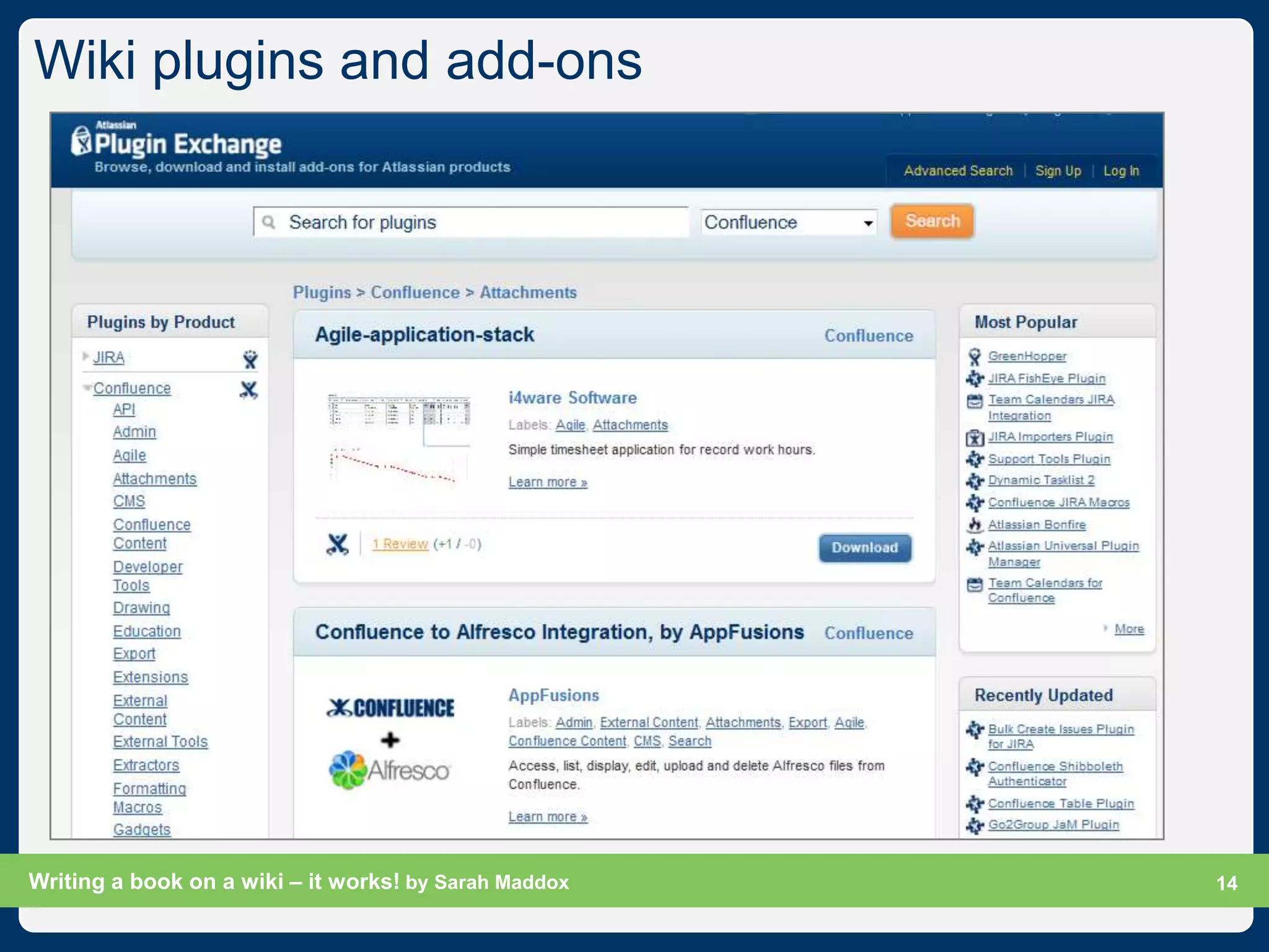Wiki plugins and add-ons




Writing a book on a wiki – it works! by Sarah Maddox   Slide 14
                                                             14
 