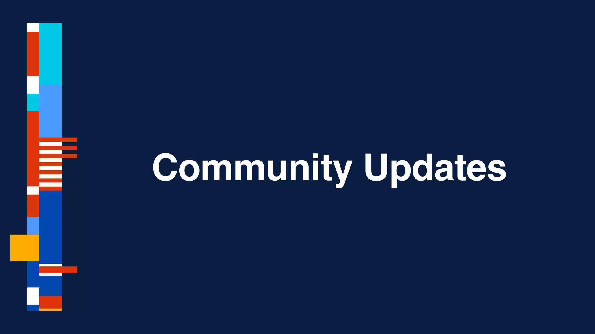 Community Updates
 