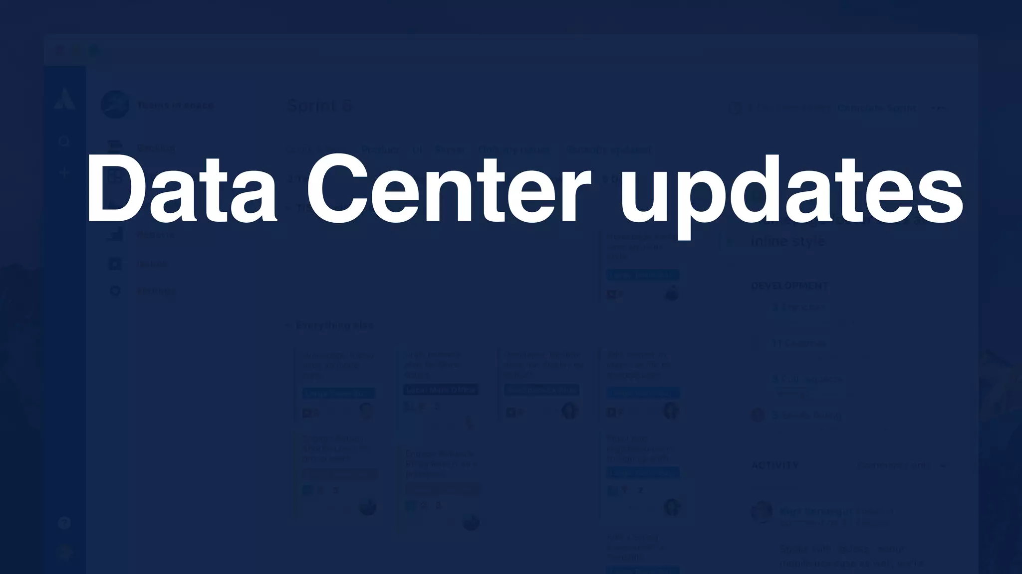 Data Center updates
 