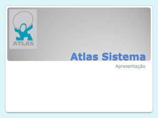 Atlas Sistema Apresentação 