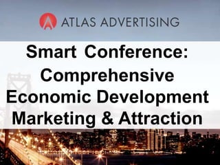SmartConference: Comprehensive Economic Development Marketing & Attraction 