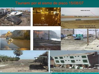 Tsunami por el sismo de pisco 15/08/07
 