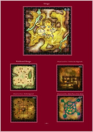 Uruga




    Waldrand Uruga                       Abyss Level 60 – Verlies des Abgrunds




Abyss Level 70 - Reliktabgrund           Abyss Level 80 – Holy Place of the Abyss




                                 ~16~
 