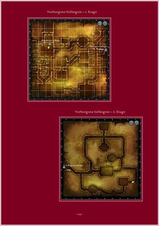 Verborgens Gefängnis – 1. Etage




                 Verborgens Gefängnis – 2. Etage




                  ~14~
 