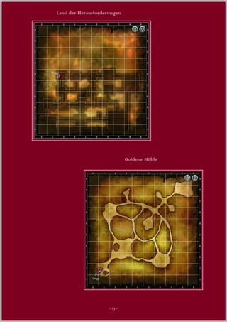 Land der Herausforderungen




                             Goldene Höhle




                     ~17~
 