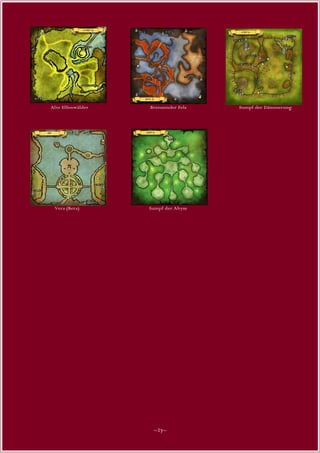 Alte Elfenwälder   Brennender Fels   Sumpf der Dämmerung




 Vera (Bera)       Sumpf der Abyss




                    ~27~
 