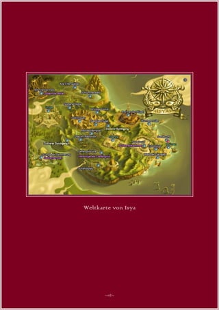 Weltkarte von Isya




       ~02~
 