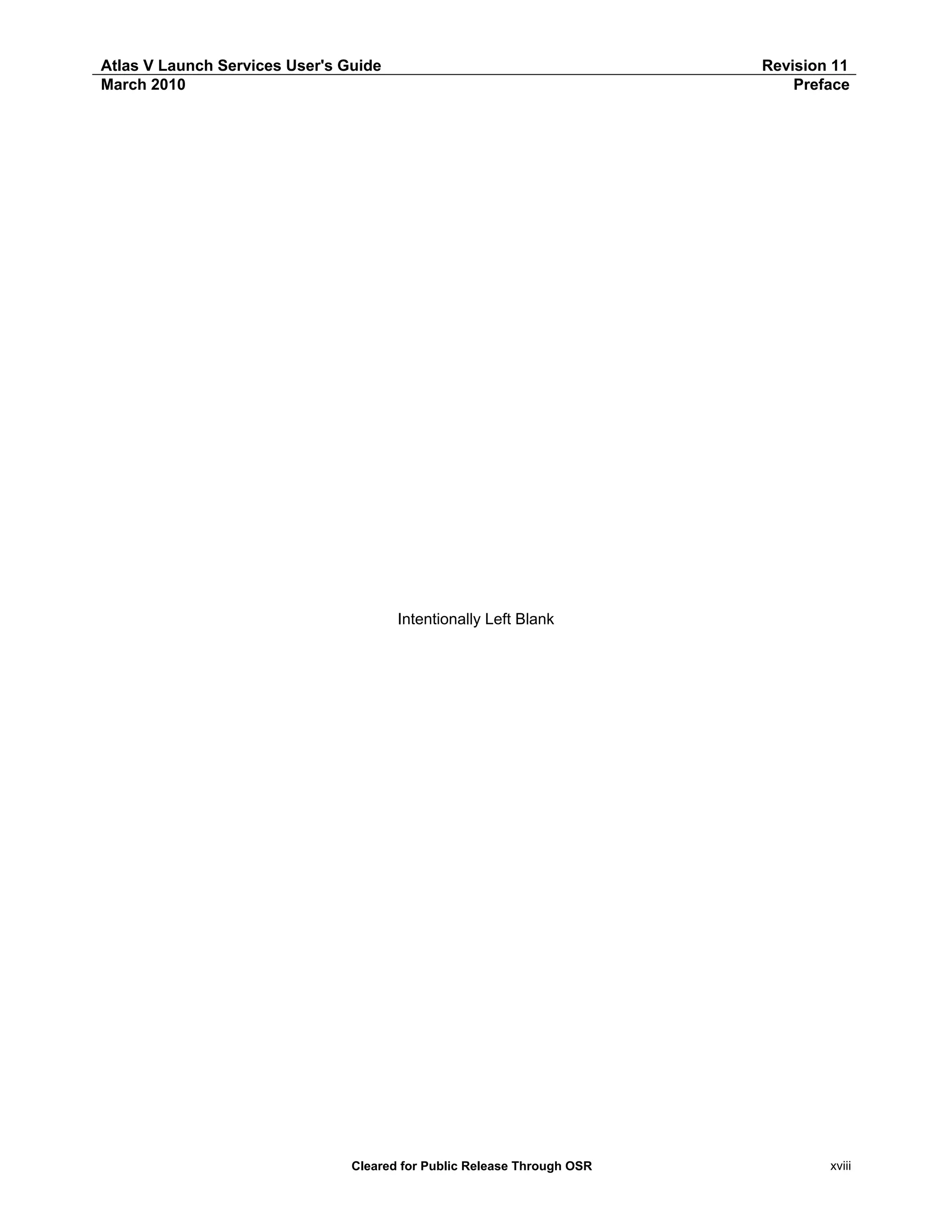 Atlas V Launch Services User's Guide
March 2010

Revision 11
Preface

Intentionally Left Blank

Cleared for Public Release Through OSR

xviii

 
