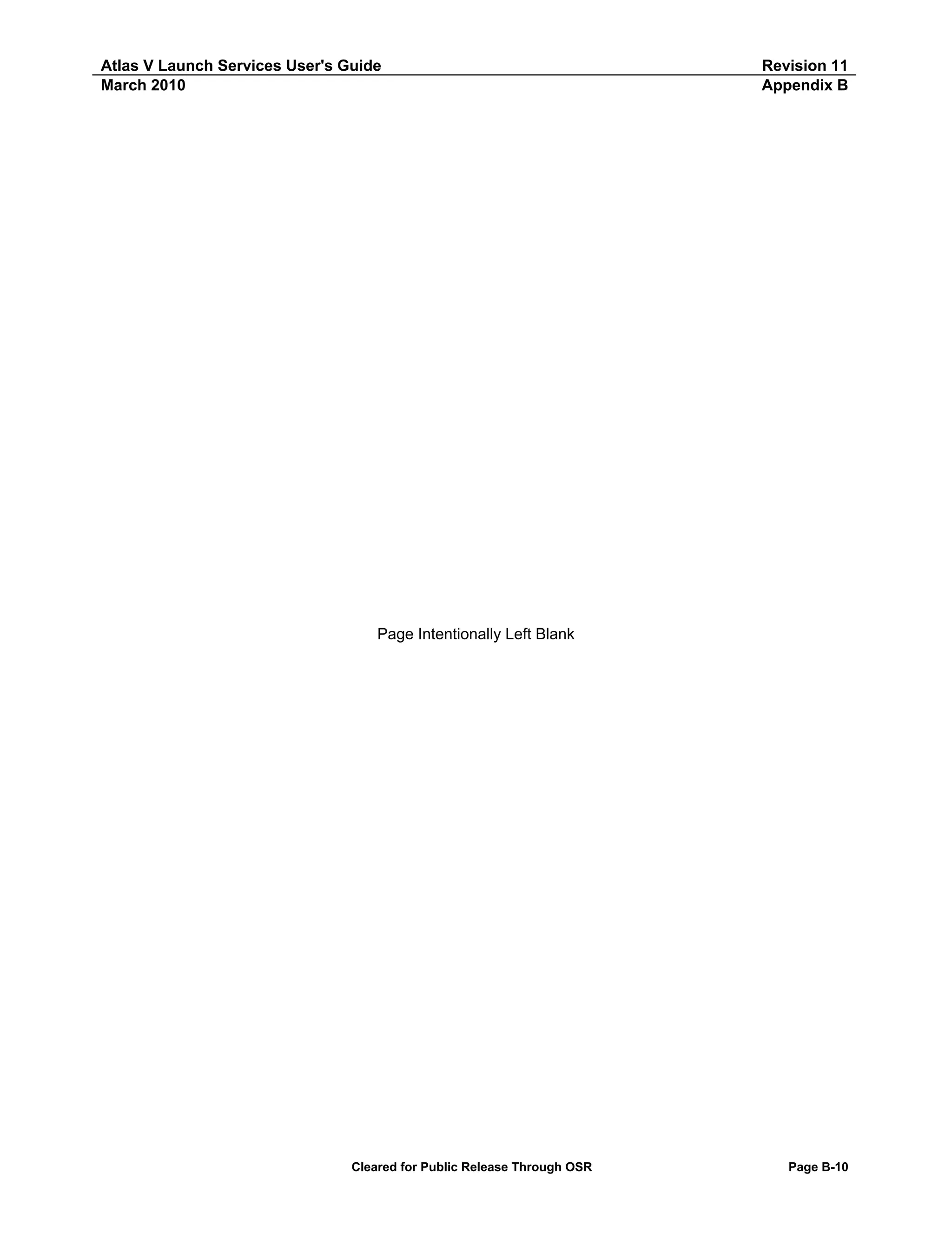 Atlas V Launch Services User's Guide
March 2010

Revision 11
Appendix B

Page Intentionally Left Blank

Cleared for Public Release Through OSR

Page B-10

 