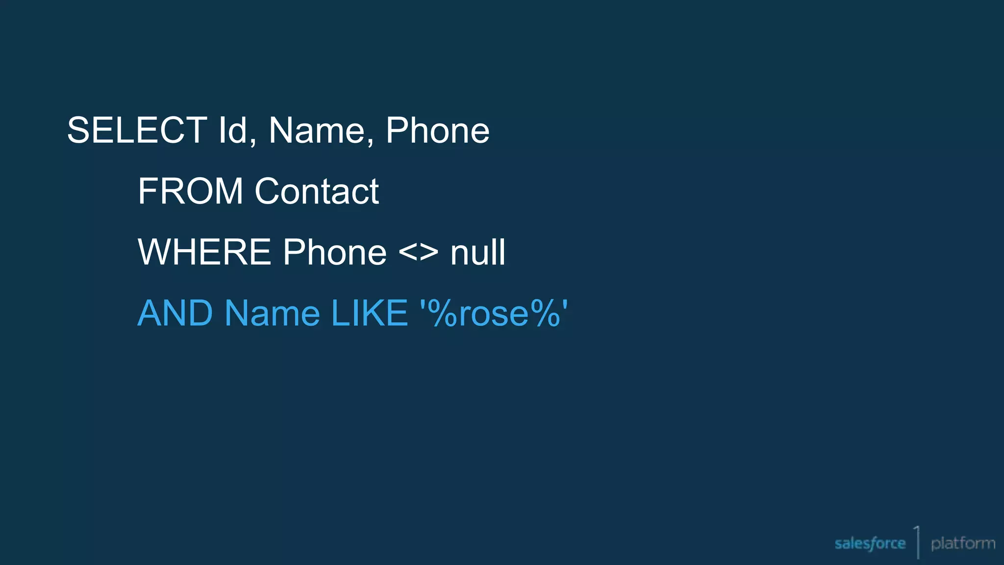 SELECT Id, Name, Phone
FROM Contact
WHERE Phone <> null
AND Name LIKE '%rose%'
 