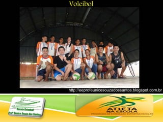 http://eeprofeunicesouzadossantos.blogspot.com.br
/
Voleibol
 
